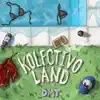 Kolectivo - Kolectivo Land (feat. Track Mack, Okre & Dr. G) [Flow Extraordinario] - Single